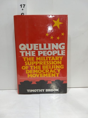 Quelling the People: The Military Suppression of the Beijing Democracy Movement