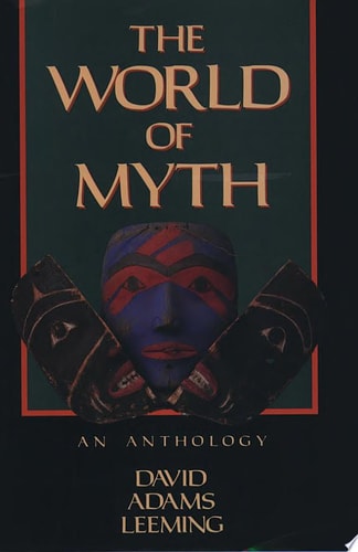 The World of Myth: An Anthology