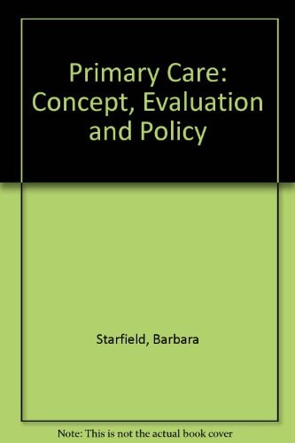 Primary Care Concept, Evaluation, and Policy