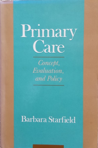 Primary Care: Concept, Evaluation, and Policy