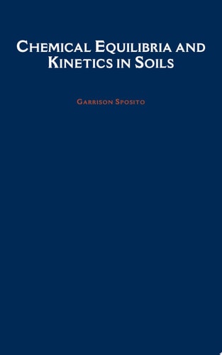 Chemical Equilibria and Kinetics in Soils