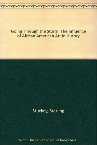 Going Through the Storm: The Influence of African American Art in History
