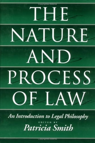 The Nature and Process of Law: An Introduction to Legal Philosophy