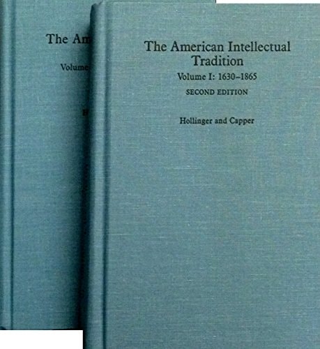 The American Intellectual Tradition: A Sourcebook, Volume I: 1630-1865