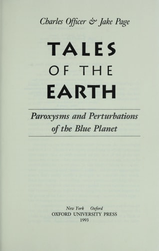 Tales of the Earth: Paroxysms and Perturbations of the Blue Planet