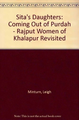 Sita's Daughters: Coming Out of Purdah: The Rajput Women of Khalapur Revisited