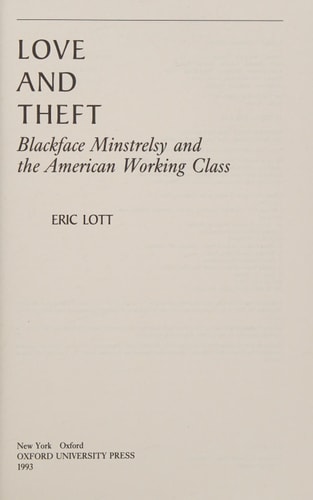 Love and Theft: Blackface Minstrelsy and the American Working Class
