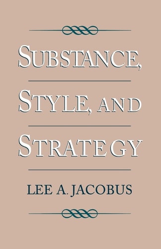 Substance, Style, and Strategy