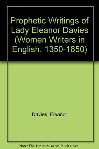 Prophetic Writings of Lady Eleanor Davies