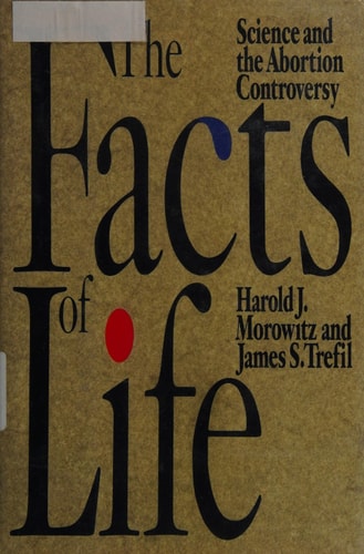 The Facts of Life: Science and the Abortion Controversy