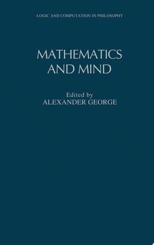 Mathematics and Mind: Logic and Computation in Philosophy