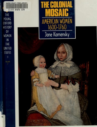 The Colonial Mosaic: American Women 1600-1760
