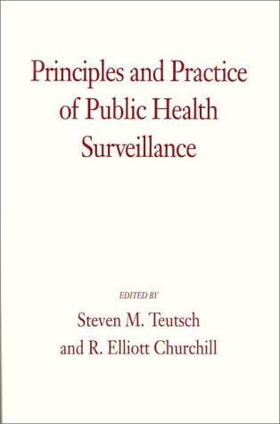 Principles and Practice of Public Health Surveillance