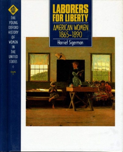 Laborers for Liberty: American Women 1865-1890