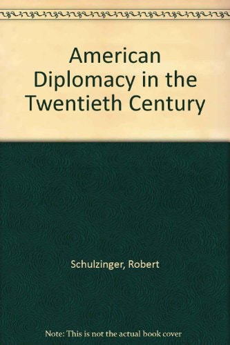 American Diplomacy in the Twentieth Century