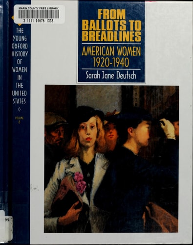 From Ballots to Breadlines: American Women 1920-1940