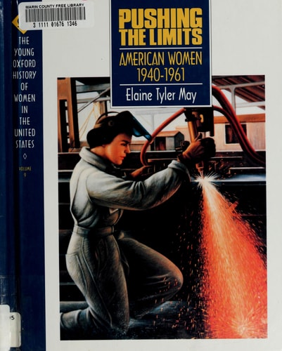 Pushing the Limits: American Women 1940-1961