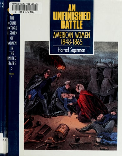 An Unfinished Battle: American Women 1848-1865