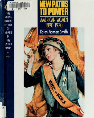 New Paths to Power: American Women 1890-1920