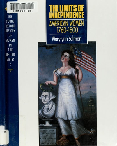 The Limits of Independence: American Women 1760-1800