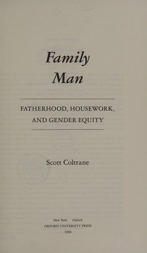 Family Man: Fatherhood, Housework, and Gender Equity