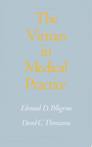 The Virtues in Medical Practice