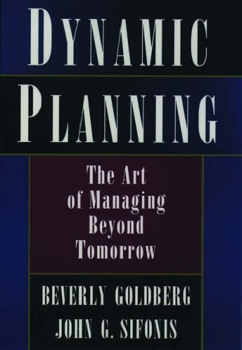 Dynamic Planning: The Art of Managing Beyond Tomorrow