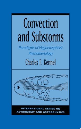 Convection and Substorms: Paradigms of Magnetospheric Phenomenology