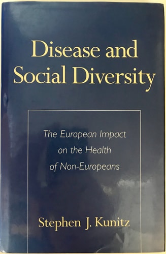 Disease and Social Diversity: The European Impact on the Health of Non-Europeans