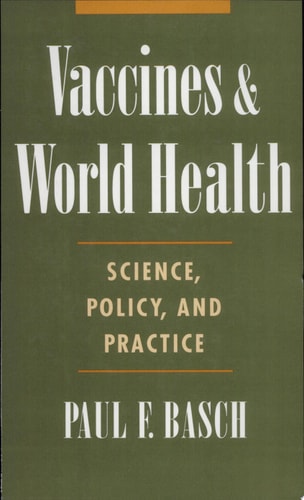 Vaccines and World Health: Science, Policy, and Practice
