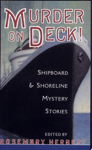 Murder on Deck: Shipboard and Shoreline Mystery Stories