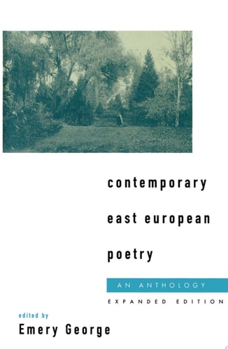 Contemporary East European Poetry: An Anthology