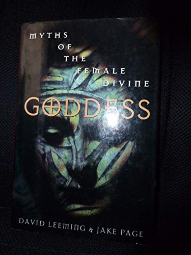 Goddess: Myths of the Female Divine