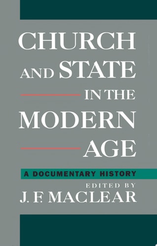 Church and State in the Modern Age: A Documentary History
