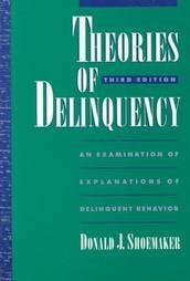 Theories of Delinquency: An Explanation of Delinquent Behavior