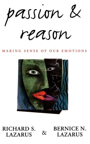 Passion and Reason: Making Sense of Our Emotions