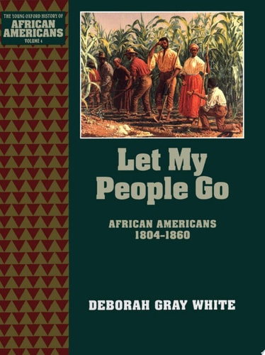 Let My People Go: African Americans 1804-1860