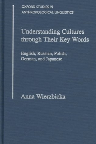 Understanding Cultures Through Their Key Words: English, Russian, Polish, German, and Japanese