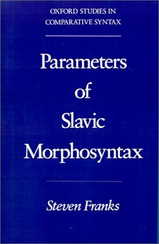Parameters of Slavic Morphosyntax