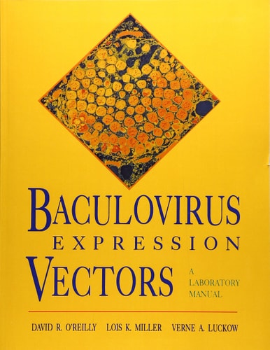Baculovirus Expression Vectors: A Laboratory Manual