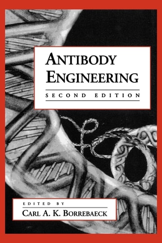Antibody Engineering: A Practical Guide