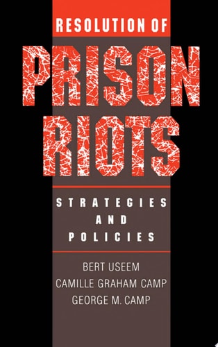 Resolution of Prison Riots: Strategies and Policies