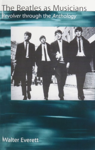 The Beatles as Musicians: Revolver Through the Anthology