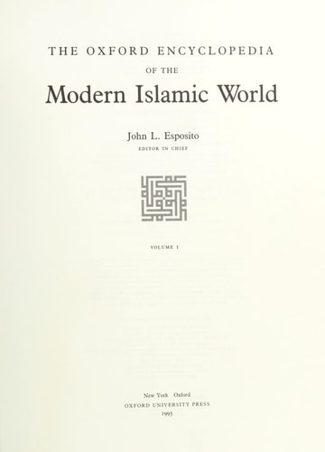 The Oxford Encyclopedia of the Modern Islamic World: Vol. 3, Libe-Sare