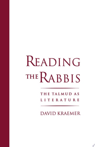 Reading the Rabbis: The Talmud as Literature