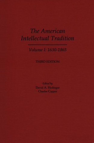 The American Intellectual Tradition: A Sourcebook, Volume II: 1865-Present