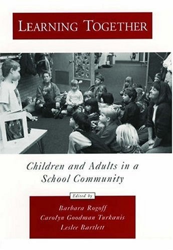 Learning Together: Children and Adults in a School Community