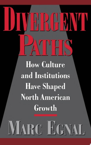 Divergent Paths: How Culture and Institutions Have Shaped North American Growth
