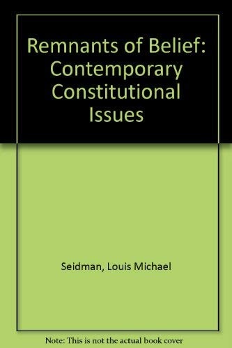 Remnants of Belief: Contemporary Constitutional Issues