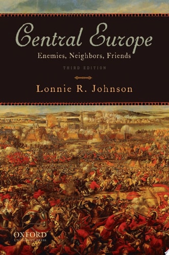 Central Europe: Enemies, Neighbors, Friends